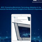 GCC: PROMOTING BLOCKCHAIN TECHNOLOGY ADOPTION IN THE FINANCIAL SERVICES SECTOR