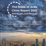 THE STATE OF ARAB CITIES REPORT 2022